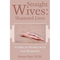 Straight Wives: Shattered Lives - Paperback