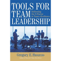 Tools for Team Leadership: Delivering the X-Factor in Team eXcellence - Paperback