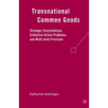 Transnational Common Goods: Strategic Constellations, Collective Action Problems, and Multi-Level Provision - Paperback