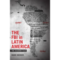 The FBI in Latin America: The Ecuador Files - Paperback