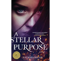 A Stellar Purpose - Hardcover