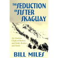 The Seduction of Sister Skaguay - Paperback