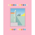 Post Truth: A Love Letter to Los Angeles Through the Lens of a Pastel Postmodernism - Hardcover
