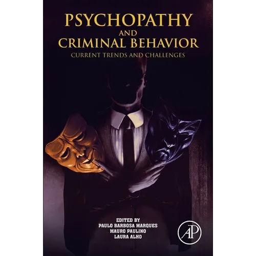 Psychopathy and Criminal Behavior: Current Trends and Challenges - Paperback