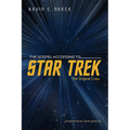 The Gospel According to Star Trek: The Original Crew - Hardcover