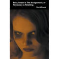 Ben Jonson's The Arraignment, or Poetaster: A Retelling - Paperback