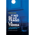 Y No Se Lo Trago La Tierra / ...and the Earth Did Not Devour Him - Paperback
