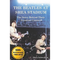 The Beatles at Shea Stadium: The Story Behind Their Greatest Concert - Paperback