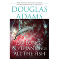 So Long, and Thanks for All the Fish - Paperback