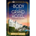 A Body at the Grand Hotel: An Addictive 1920s Murder Mystery - Paperback