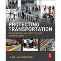 Protecting Transportation: Implementing Security Policies and Programs - Paperback
