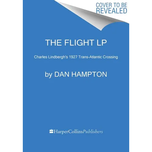 The Flight: Charles Lindbergh's Daring and Immortal 1927 Transatlantic Crossing - Paperback