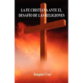 La Fe Cristiana Ante El Desafío De Las Religiones - Paperback