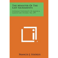 The Minister of the Last Sacraments: Catholic University of America, Canon Law Studies, No. 299 - Paperback