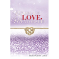Marriage, Love, & Mentorship - Paperback