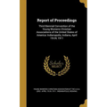 Report of Proceedings: Third Biennial Convention of the Young Womens Christian Associations of the United States of America: Indianapolis, In - Hardcover