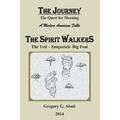 The Spirit Walkers: The Yeti-Sasquatch-Big Foot - Paperback
