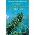 Growing Extraordinary Marijuana - Paperback
