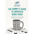 The Dummy's Guide to Improved Word Sense Intermediate Crossword Puzzles for Dummies - Paperback