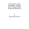 Flowering of the Maryland Palatinate - Paperback