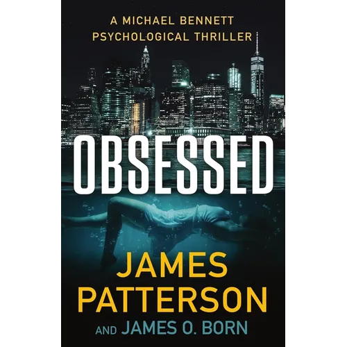 Obsessed: A Michael Bennett Thriller - Hardcover