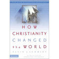 How Christianity Changed the World - Paperback