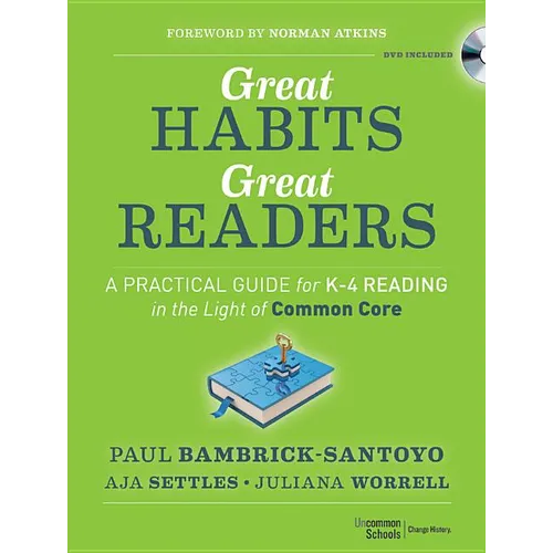 Great Habits, Great Readers: A Practical Guide for K - 4 Reading in the Light of Common Core - Paperback