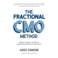 Fractional Cmo Method: Attract, Convert and Serve High-Paying Clients on Your Terms - Hardcover