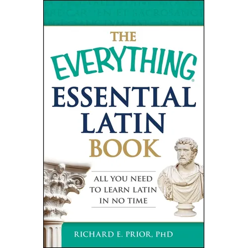 The Everything Essential Latin Book: All You Need to Learn Latin in No Time - Paperback