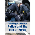 Thinking Critically: Police and the Use of Force - Hardcover