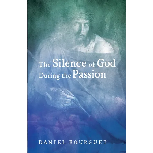 The Silence of God During the Passion - Paperback
