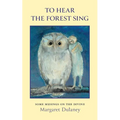 To Hear The Forest Sing: some musings on the divine - Paperback