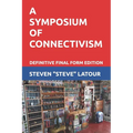 A Symposium of Connectivism: Definitive Final Form Edition - Paperback