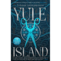 Yule Island: The No. 1 Bestselling, Chilling Gothic Thriller - Based on a True Story... Volume 1 - Hardcover