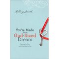 You're Made for a God-Sized Dream: Opening the Door to All God Has for You - Paperback