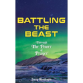 Battling the Beast - Through the power of prayer - Hardcover