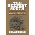 The Deepest South: The United States, Brazil, and the African Slave Trade - Hardcover