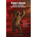 Putin's Reset: The Bear is Back and How America Must Respond - Paperback