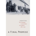 A Final Promise: The Campaign to Assimilate the Indians, 1880-1920 - Paperback