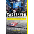 Shattered: Inside Hillary Clinton's Doomed Campaign - Paperback