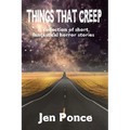 Things That Creep: a collection of short, fantastical horror stories - Paperback