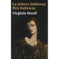 La señora Dalloway - Mrs Dalloway: Texto paralelo bilingüe - Bilingual edition: Inglés - Español / English - Spanish - Paperback