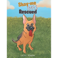 Shay-me Gets Rescued - Hardcover