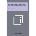 Discourses Of B. H. Roberts Of The First Council Of The Seventy: Last Seven Discourses - Hardcover