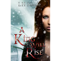 A King Will Rise: (Legendary Series #4) - Paperback