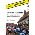 Tour of Flanders: The Inside Story. The rocky roads of the Ronde van Vlaanderen - Paperback