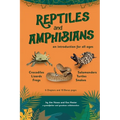 An Introduction to Reptiles and Amphibians For All Ages - Paperback