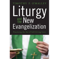 Liturgy and the New Evangelization - Paperback