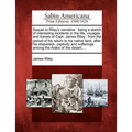 Sequel to Riley's Narrative: Being a Sketch of Interesting Incidents in the Life, Voyages and Travels of Capt. James Riley: From the Period of His - Paperback