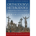 Orthodoxy and Heterodoxy: Finding the Way to Christ in a Complicated Religious Landscape - Paperback